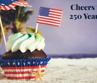 Cheers to 250 Years!