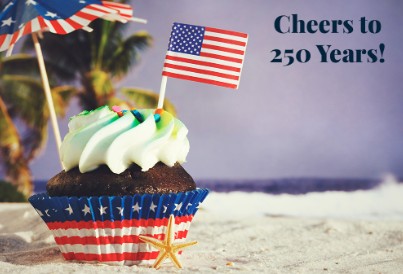 Cheers to 250 Years!